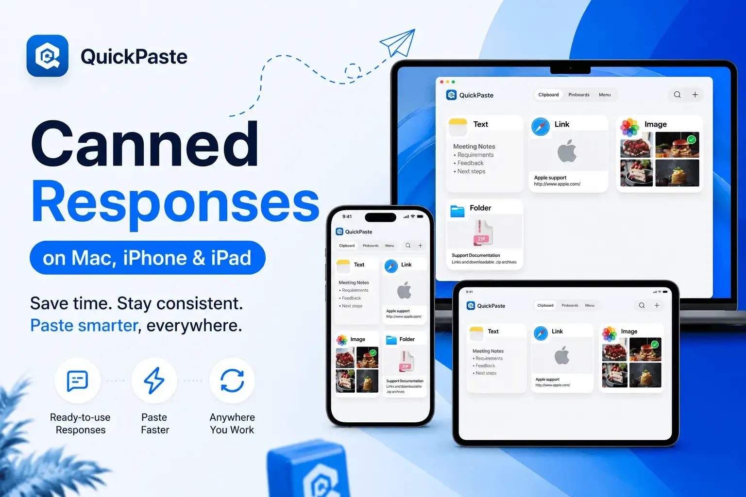 QuickPaste Canned Responses on Mac, iPhone & iPad – Save reusable text snippets, reply faster, and sync clipboard content across Apple devices.