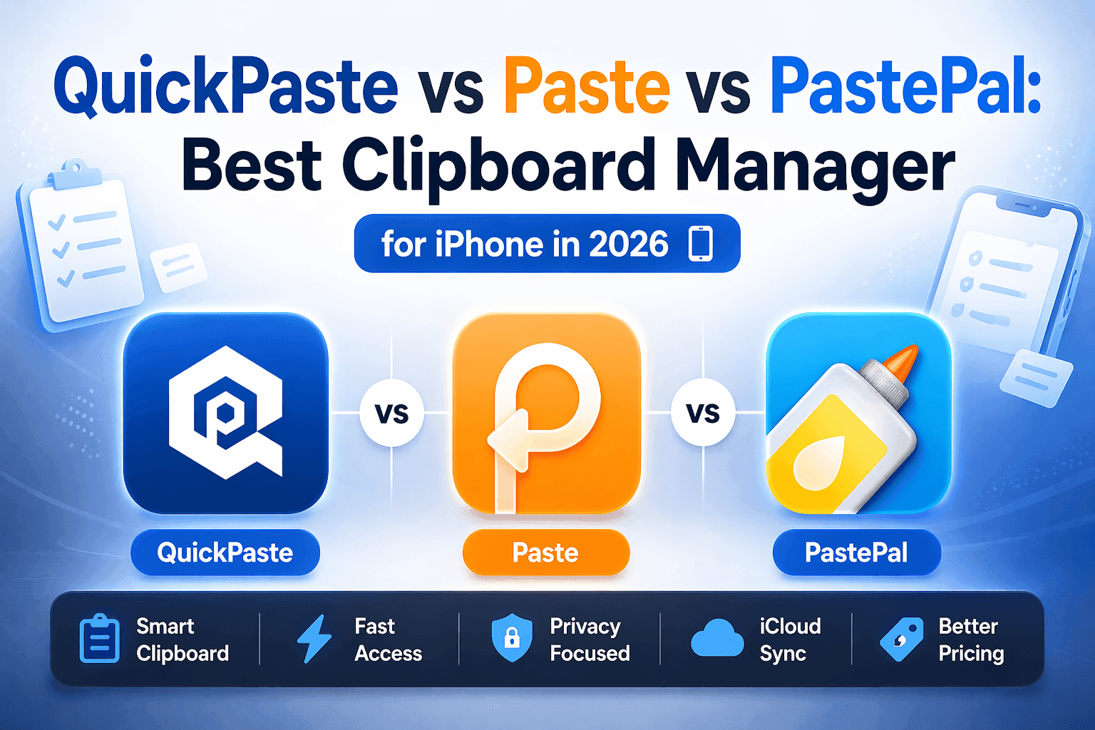 QuickPaste vs Paste vs PastePal: Best Clipboard Manager for iPhone